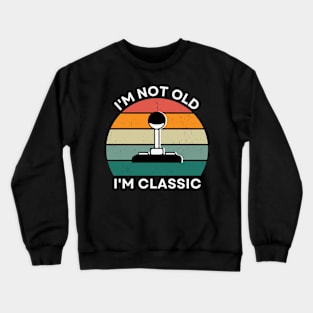 I'm not old, I'm Classic | Joystick | Retro Hardware | Vintage Sunset | '80s '90s Video Gaming Crewneck Sweatshirt